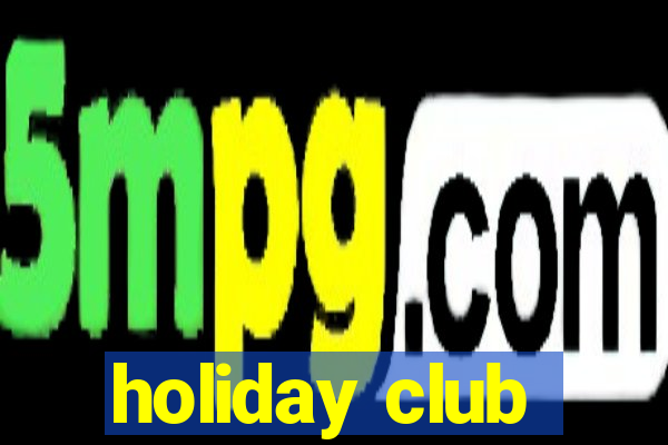 holiday club